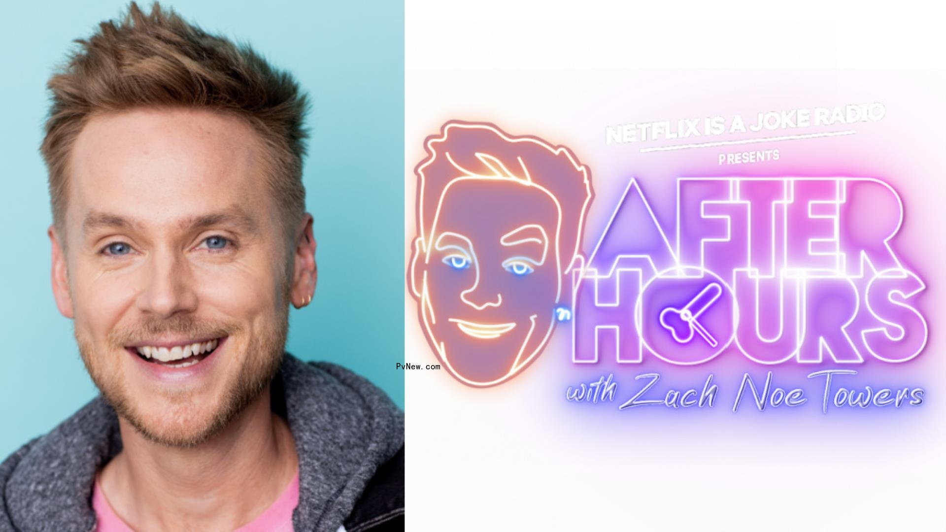 Netflix, SiriusXM Order Sex-Advice Talk Show ‘After Hours’ Hosted by Comedian Zach Noe Towers