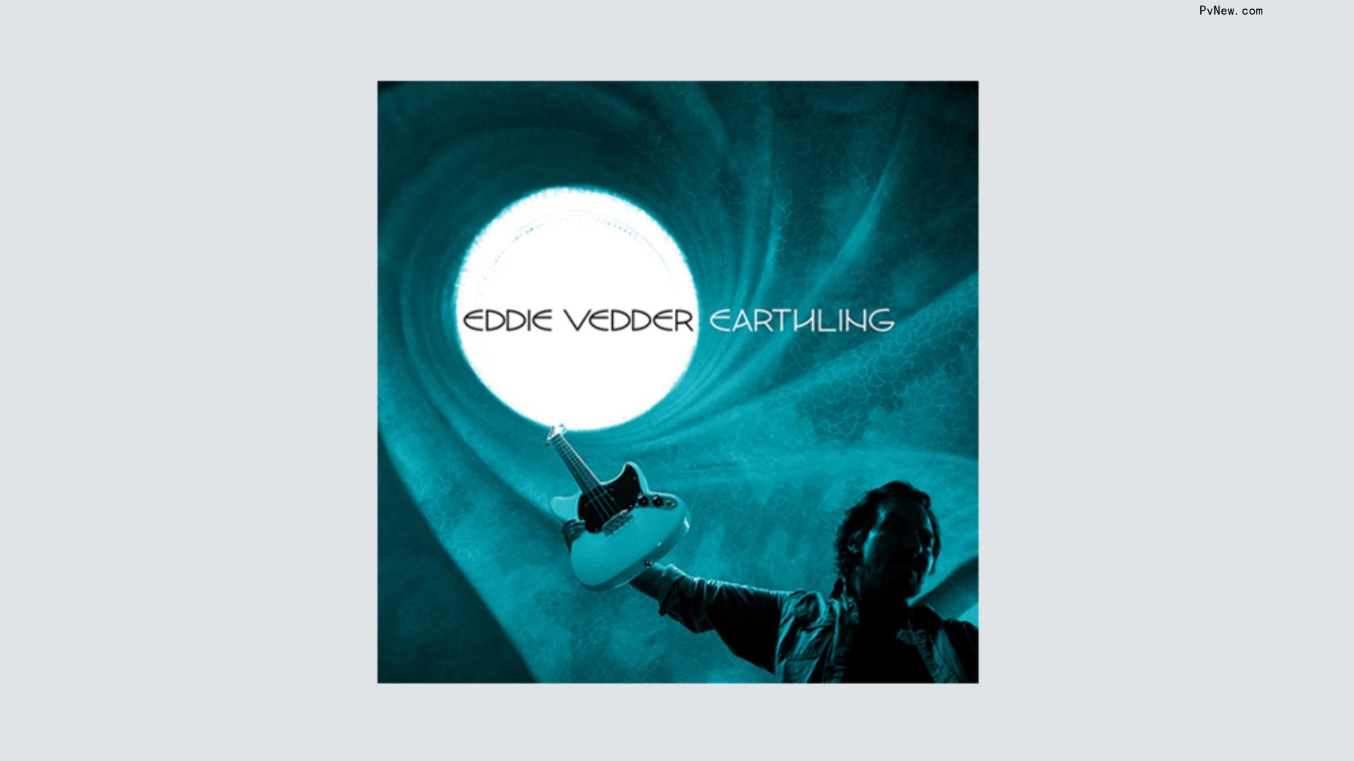 Eddie Vedder Reveals Release Date for New Solo Album, ‘Earthling’