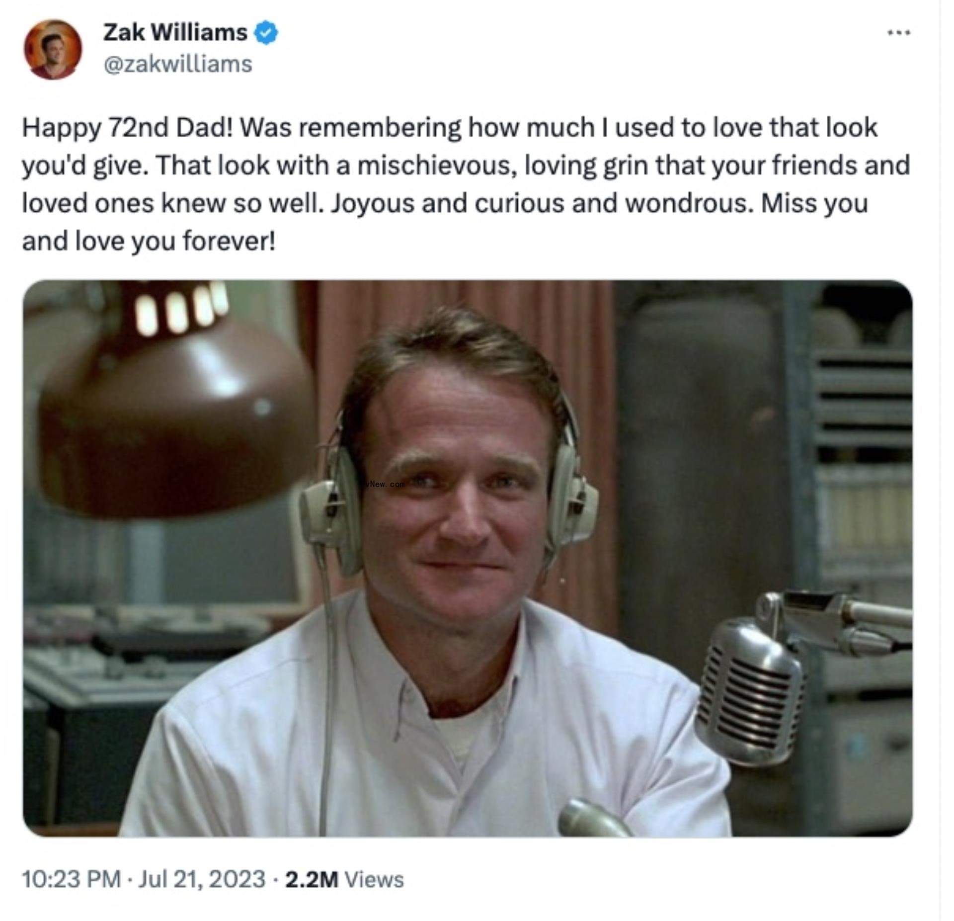 Zak Williams tweet on what would have been his Dad, Robin Williams' 72nd birthday.