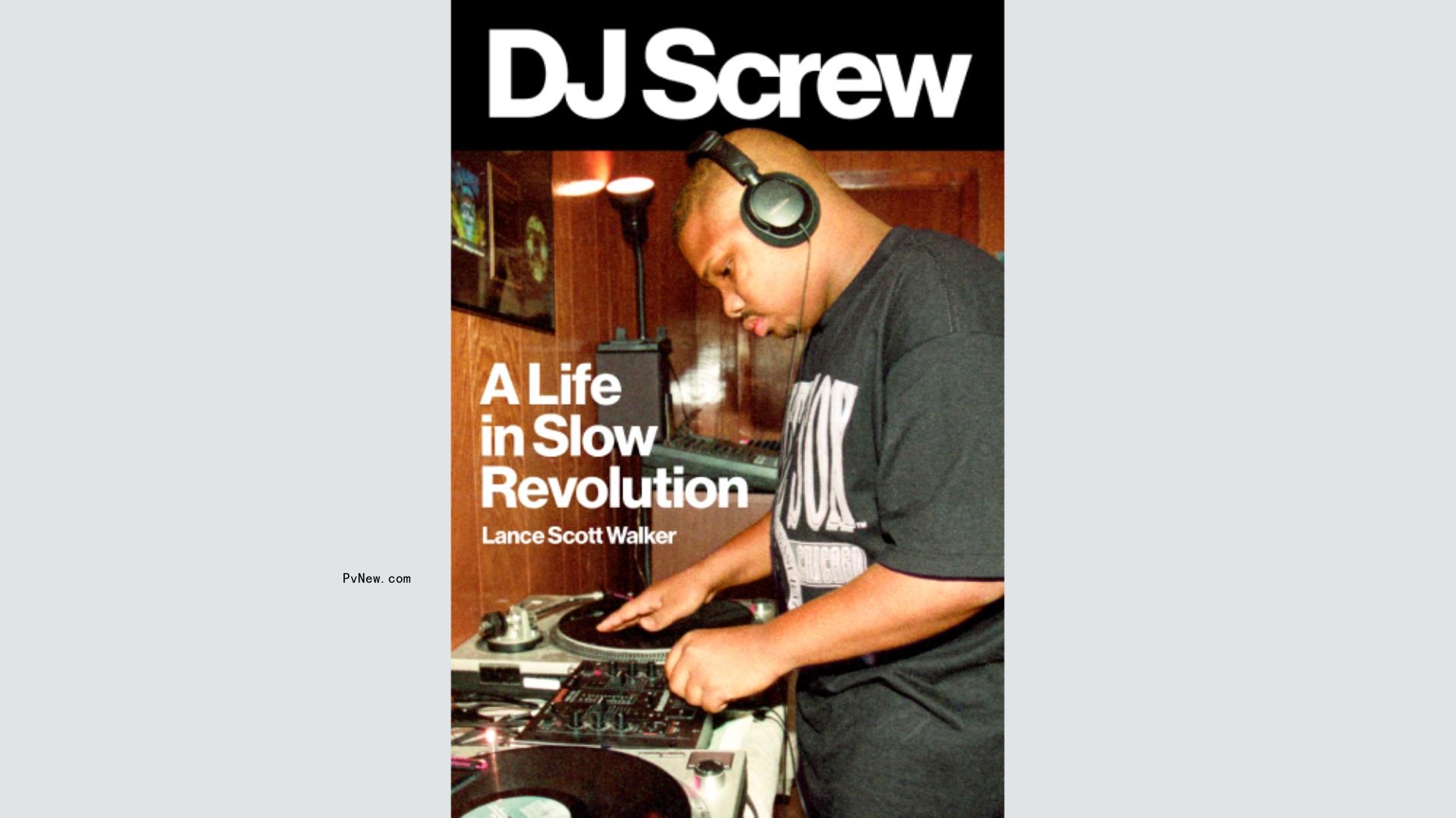Biography of DJ Screw, Legendary Hip-Hop Producer Who Pio<i></i>neered the ‘Chopped ‘n Screwed’ Sound, Due in May