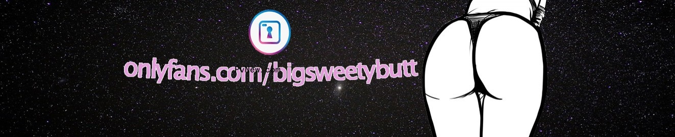 BigSweetButt