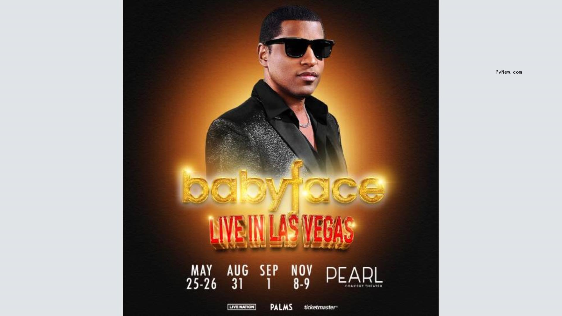 Babyface to Play Three Weekends at Pearl Co<i></i>ncert Theater at Palms Casino in Las Vegas