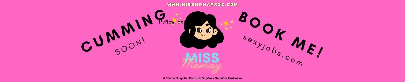 MissMomayXXX