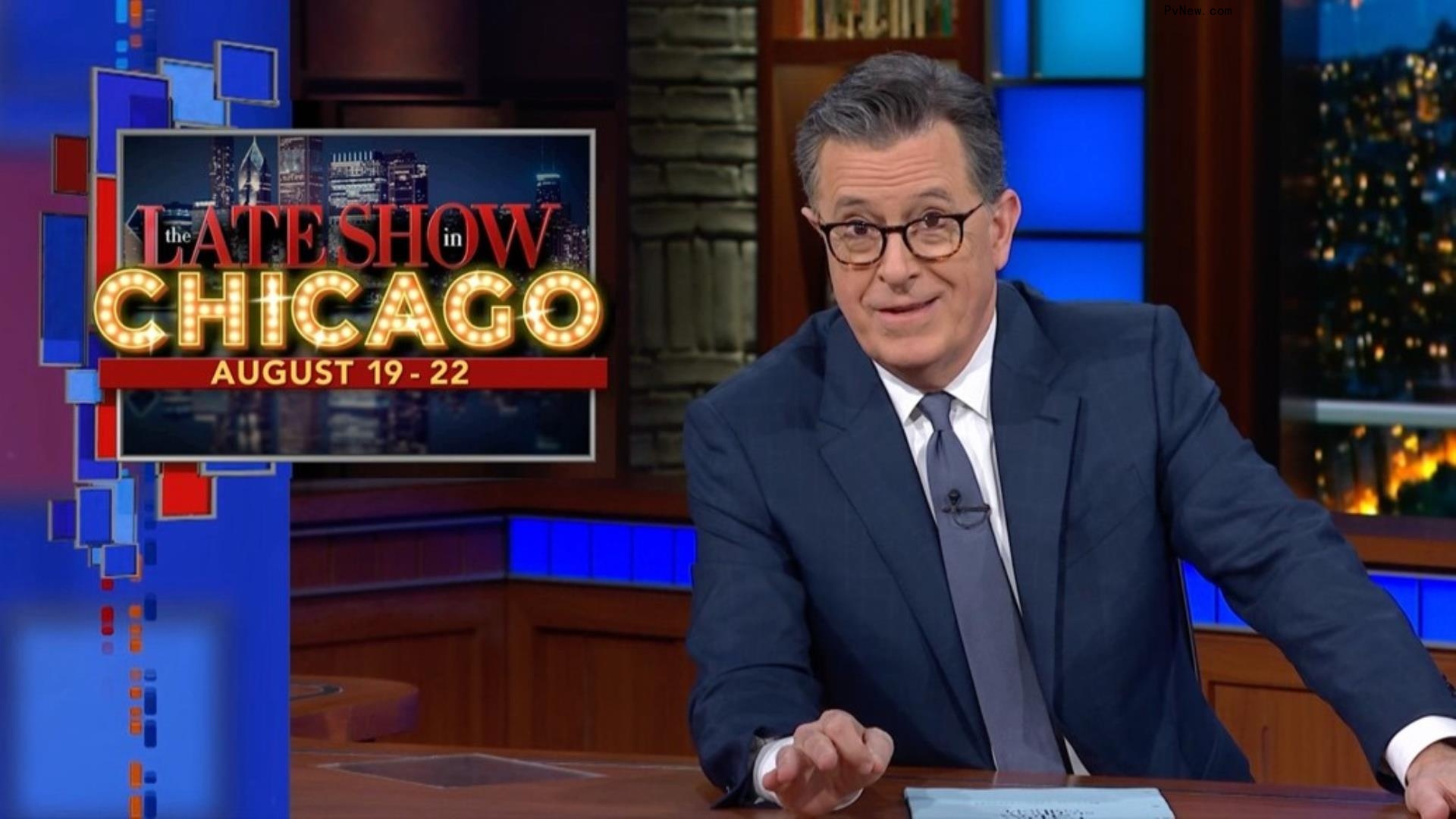 ‘The Late Show With Stephen Colbert’ to Air Live Shows From Chicago During Democratic Natio<i></i>nal Convention