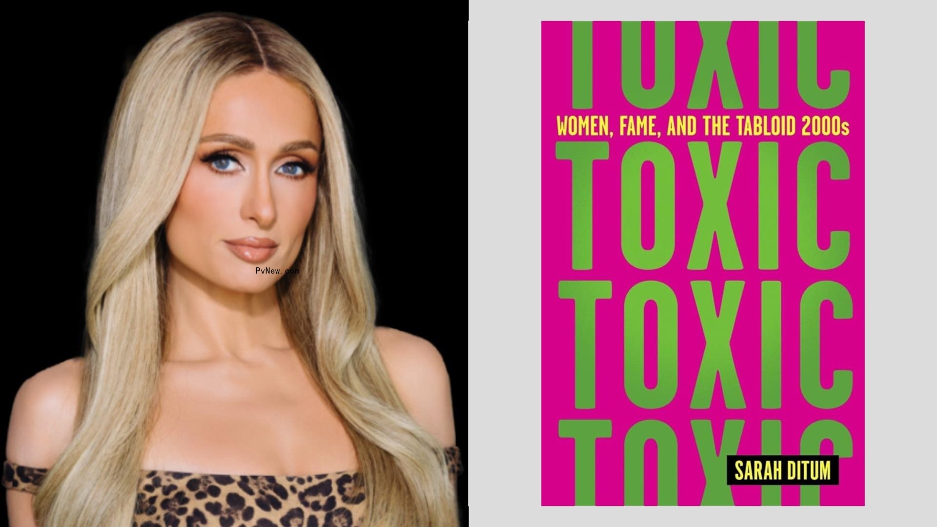 Paris Hilton’s 11:11 Media to Adapt Sarah Ditum’s Book ‘Toxic’ a<i></i>bout Early 2000s Women Celebs as Docuseries