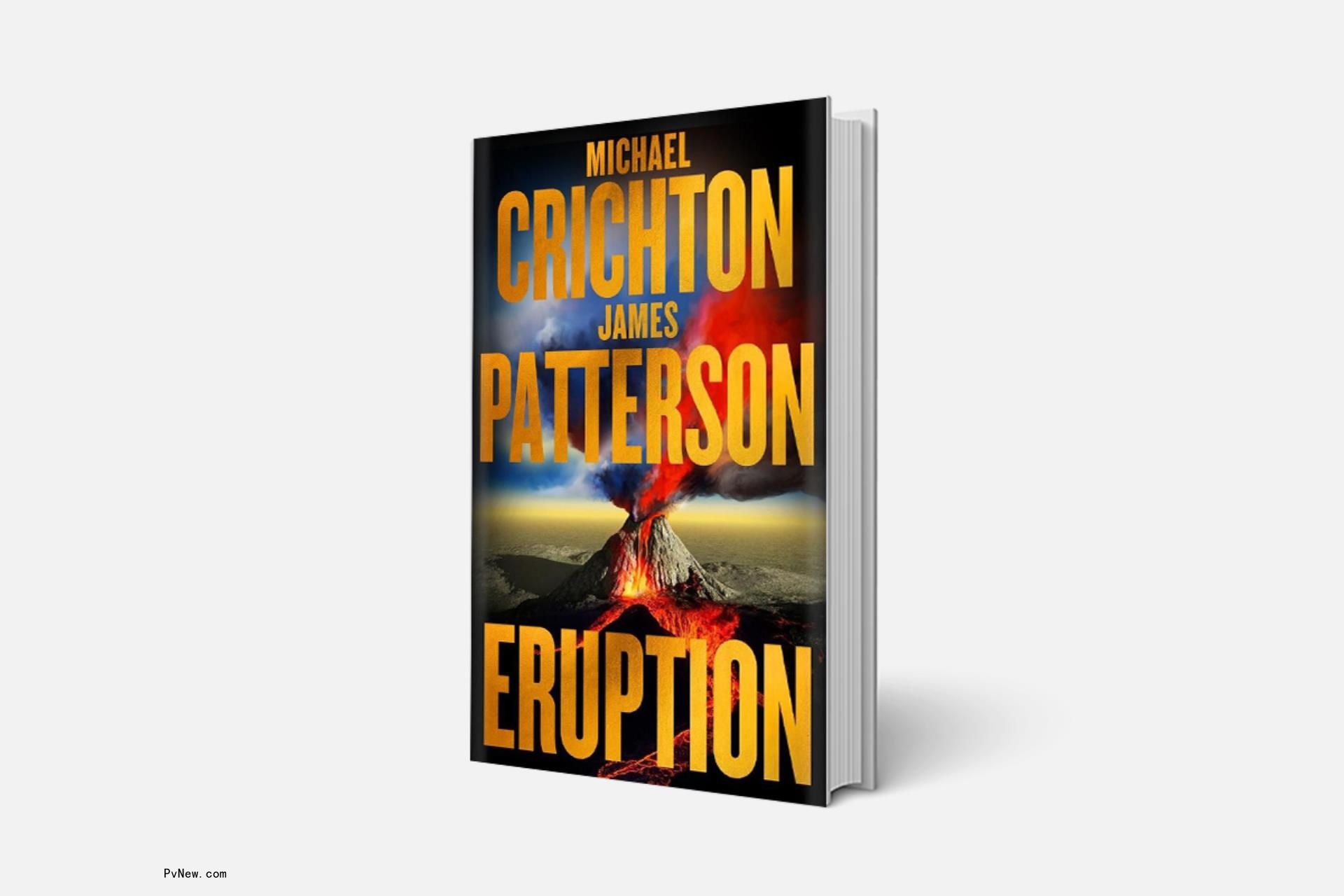 ‘Eruption’ From Michael Crichton and James Patterson Set to Ignite Bidding War as Film Rights Go to Auction