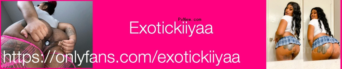 Exotickiiyaa