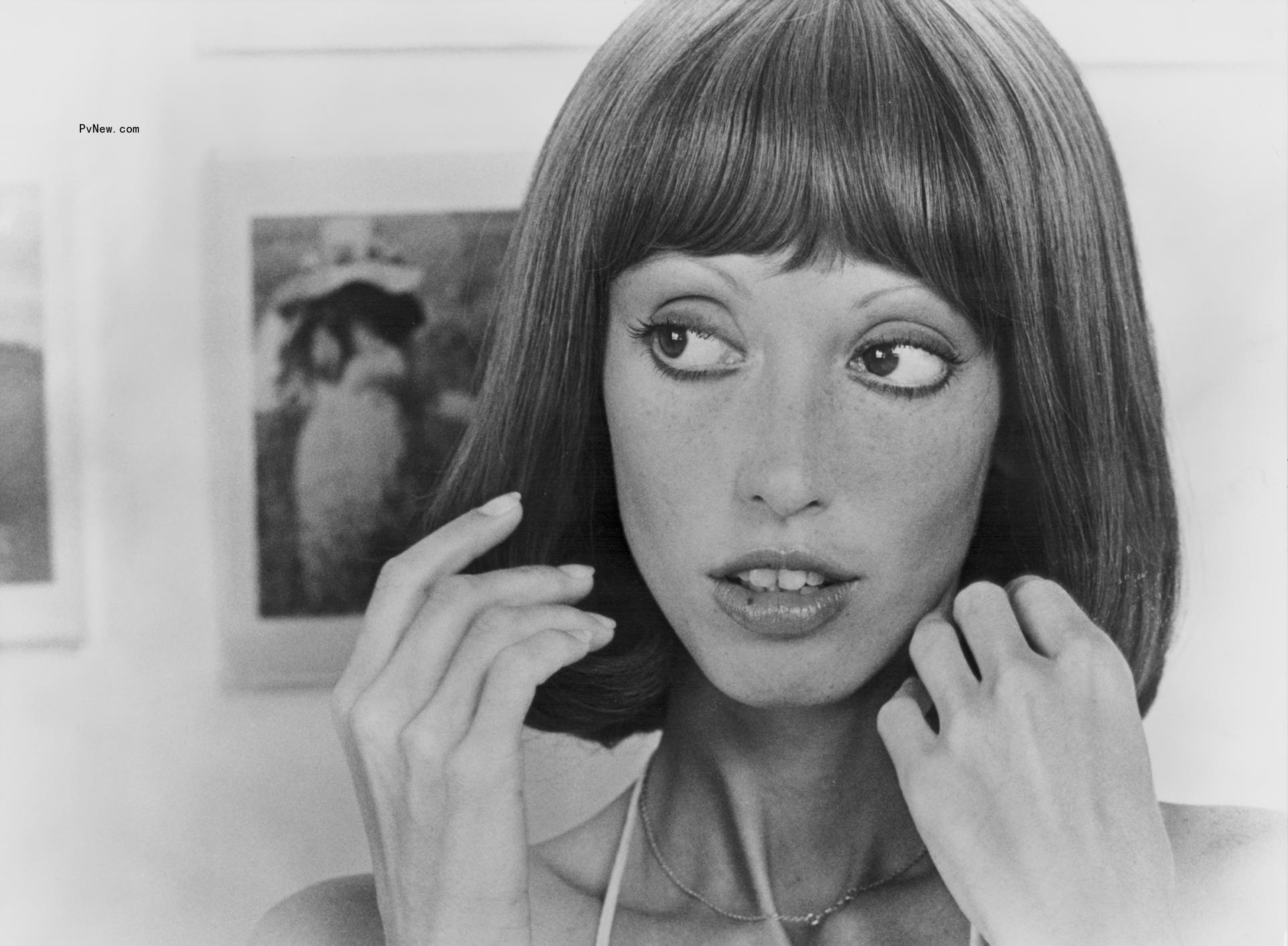 Shelley Duvall.