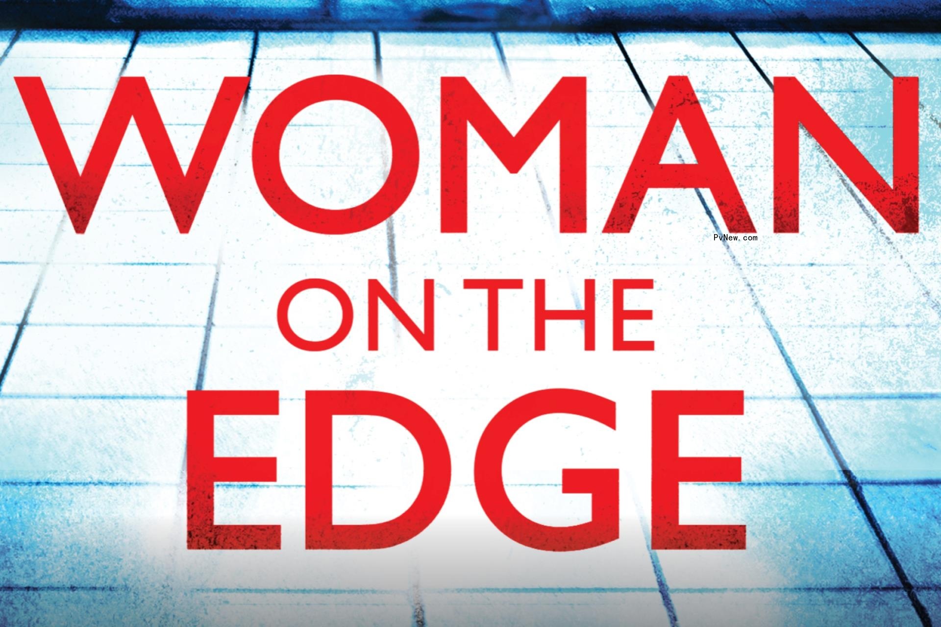 Wildling Pictures Options Psychological Thriller ‘Woman on the Edge’ for Series Adaptation