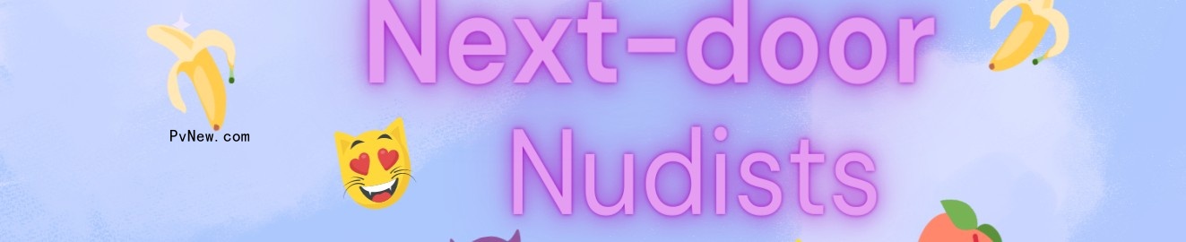 Next door Nudists